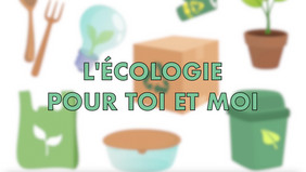 L’écologie pour toi et moi! – Podcast